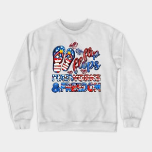 Flip Flops Fireworks And Freedom, USA Flag, 4th Of July, Independence Day Crewneck Sweatshirt